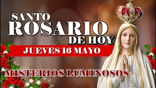 🌹EL SANTO ROSARIO DE HOY JUEVES 16 DE MAYO 2024 MISTERIOS LUMINOSOS - SANTO ROSARIO DE HOY🌹