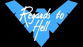 Nightwing Regards to Hell Requested by Melina Imperia