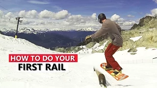 How To Do Your First Rail - Snowboard Tricks