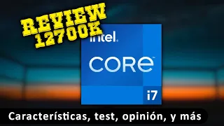 Revisión del Core i7-12700K 🔥 ¿El mejor procesador del 2022? (Temperaturas, test, y mucho más)