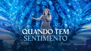 QUANDO TEM SENTIMENTO - MARI FERNANDEZ