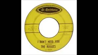 Rogues - I Don't Need You