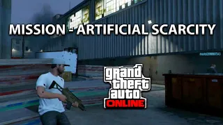 GTA 5 ONLINE MISSION - ARTIFICIAL SCARCITY
