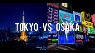 Tokyo vs. Osaka