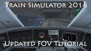 Train Simulator 2016 - Updated FOV Tutorial