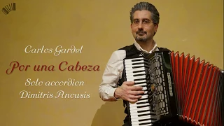 C. Gardel - D.Anousis: "Por una Cabeza", amazing solo accordion arrangement