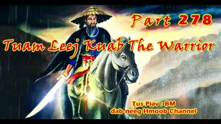 Tuam Leej Kuab The Hmong Shaman Warrior ( Part 278 ) 11/4/2022