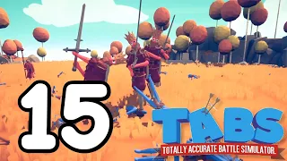 Totally Accurate Battle Simulator - 15 - "Three Kings Clean Up"