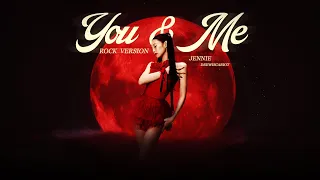 JENNIE - 'You & Me' (Rock Version)