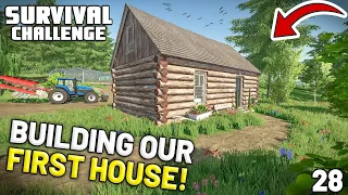 BUILDING OUR FIRST HOUSE | Survival Challenge | Farming Simulator 22 - EP 28