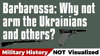 Why not just arm the Ukrainians and others in 1941? Operation Barbarossa #ww2 #barbarossa