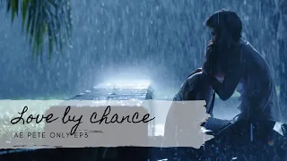 LBC Love by Chance Ae & Pete Only Version EP3 (English Subtitle)