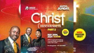 SUPER SUNDAY SERVICE | CHRIST CONSCIOUSNESS PART 2| OFM ATLANTA, LAWRENCEVILLE