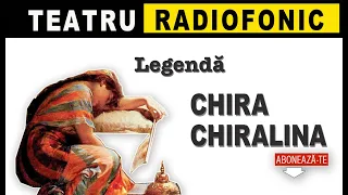 Chira Chiralina | Legendă romanească