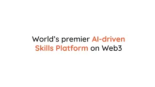 World's Premier AI-Driven Skills Platform on Web3