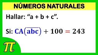 Complemento Aritmético (CA) | Hallar: “a + b + c”. Si: CA(𝑎𝑏𝑐)+100=243