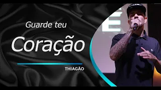 Vinde Culto-Guarde teu coração-Thiagão