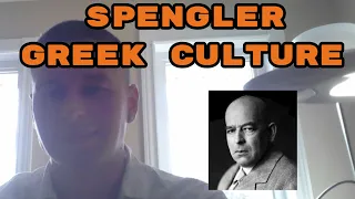 Oswald Spengler - 2. Greek culture