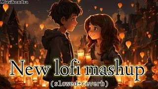 New lofi song mashup 🥰||Mind relaxing song mashup Non stop lofi mashup|| Love song mashup||New song