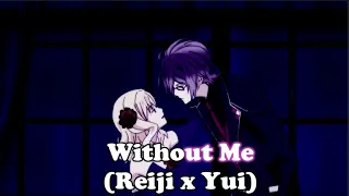 [AMV] Diabolik Lovers - Without me - Reiji x Yui  #reijisakamaki #diaboliklovers