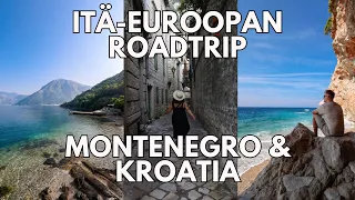 ITÄ-EUROOPAN ROADTRIP | OSA 9 | MONTENEGRO JA KROATIA