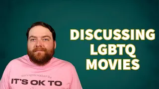 DISCUSSING LGBTQ MOVIES