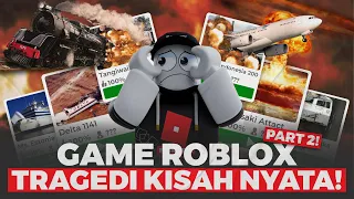 ROBLOX GAMES BASED ON THE TRAGEDY IN REAL LIFE!! PART 2 SANCAKA - GARUDA INDONESIA AND MORE