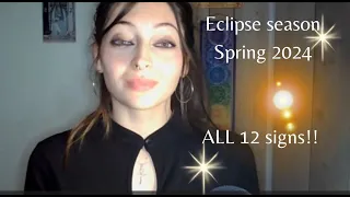 Eclipse Season Spring 2024 Prediction ALL 12 SIGNS