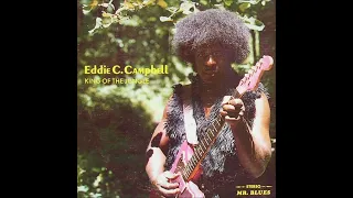 EDDIE C. CAMPBELL (Duncan ,Mississippi ,USA) - King Of The Jungle