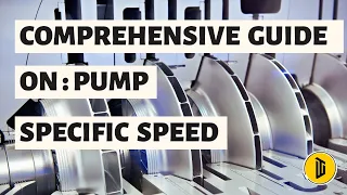 Unlocking Pump Efficiency: A Comprehensive Guide to Specific Speed in Engineering