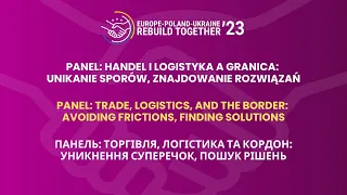 ПАНЕЛЬ 2: ТОРГІВЛЯ, ЛОГІСТИКА ТА КОРДОН: УНИКНЕННЯ СУПЕРЕЧОК, ПОШУК РІШЕНЬ