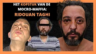 RIDOUAN TAGHI: HET KOPSTUK VAN DE MOCRO MAFFIA!