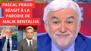 PASCAL PRAUD RÉAGIT À LA PARODIE DE MALIK BENTALHA