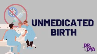 Unmedicated Birth