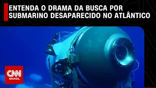 Submarino desaparecido: Entenda o drama da busca no Atlântico | CNN PRIME TIME