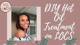 DIY Hot Oil Treatment on LOCS