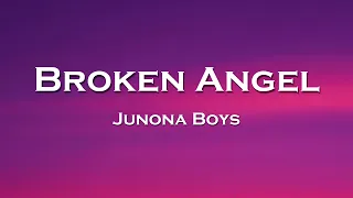 Junona Boys - Broken Angel (Lyrics)