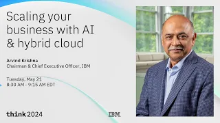 LIVE from #Think2024: Scaling your business with AI and hybrid cloud
