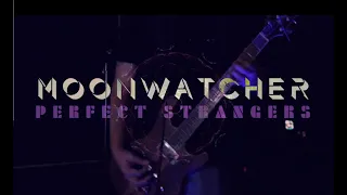 MOONWATCHER - Perfect Strangers (Official video)