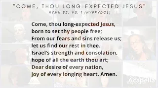 Hymn 82   Come, Thou Long Expected Jesus