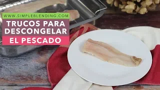 TRUCOS PARA DESCONGELAR EL PESCADO | Descongelación fácil del pescado | Trucos caseros