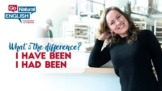 I HAVE BEEN and I HAD BEEN - What's the difference? Advanced Grammar Examples |  Go Natural English