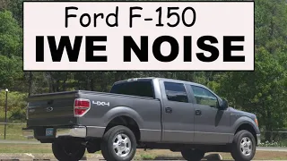 Ford F150 IWE noises and solution