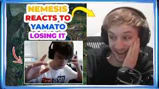 Nemesis Reacts to YAMATO LOSING IT 👀