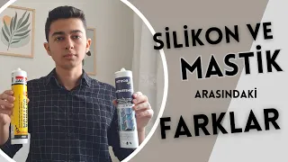 SİLİKON VE MASTİK ARASINDAKİ FARKLAR