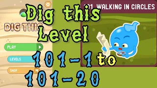 Dig this Level 101-1 to 101-20 | Walking in circles | Chapter 101 level 1-20 Solution Walkthrough