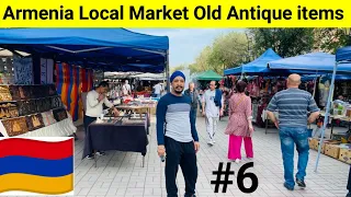 Vernissaga Market Armenia local old Antique items market Cheapest Shopping in Armenia.