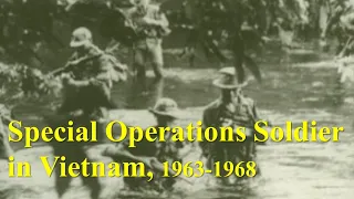 A Special Operations Soldier in Vietnam, 1963-1968: Jim Morris