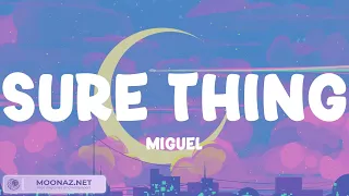 (Lyrics) Miguel - Sure Thing / One Kiss - Calvin Harris, Dua Lipa, Sia, Christina Perri, Mix