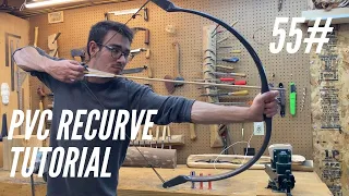 PVC Recurve Bow: Full Tutorial (55 Pounds at 32")